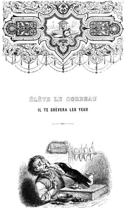 lve le Corbeau, il te crvera les yeux