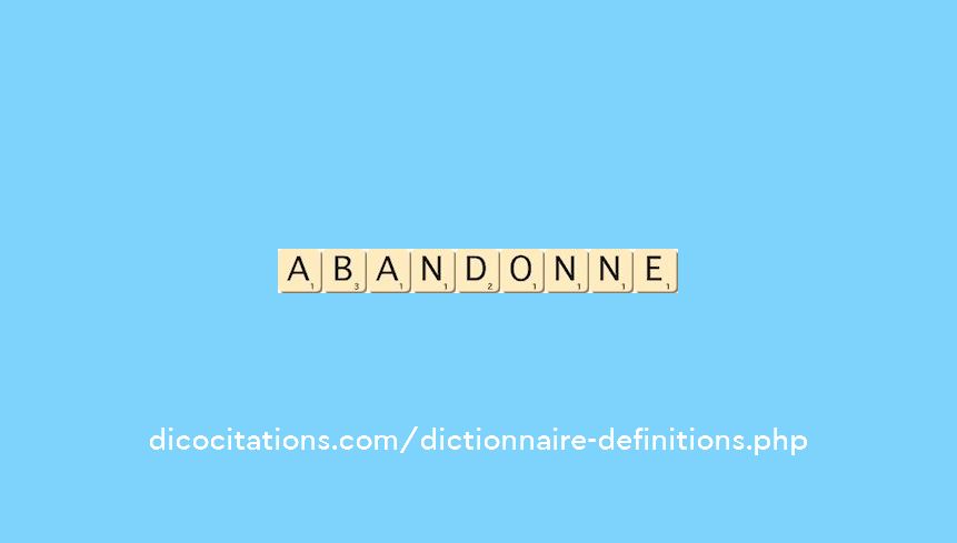 abandonne abandonne