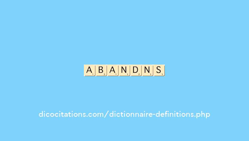 abandons abandons