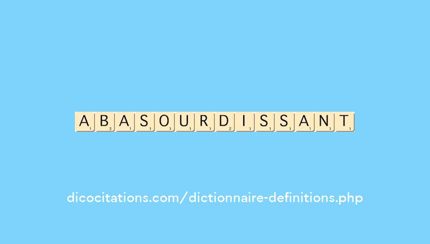 abasourdissant abasourdissant