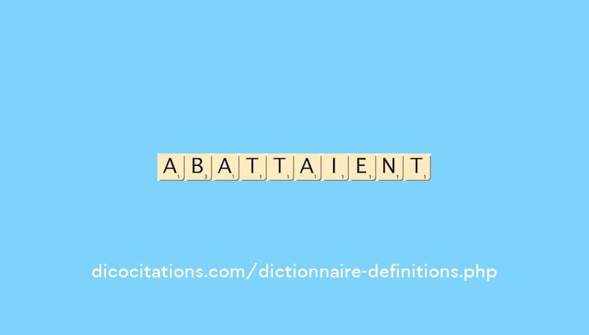 abattaient abattaient