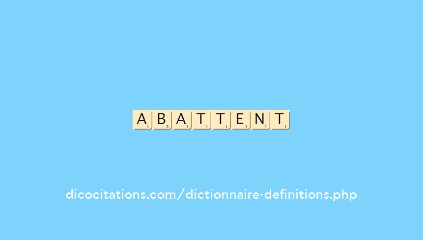 abattent abattent