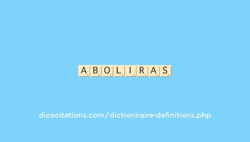 aboliras aboliras
