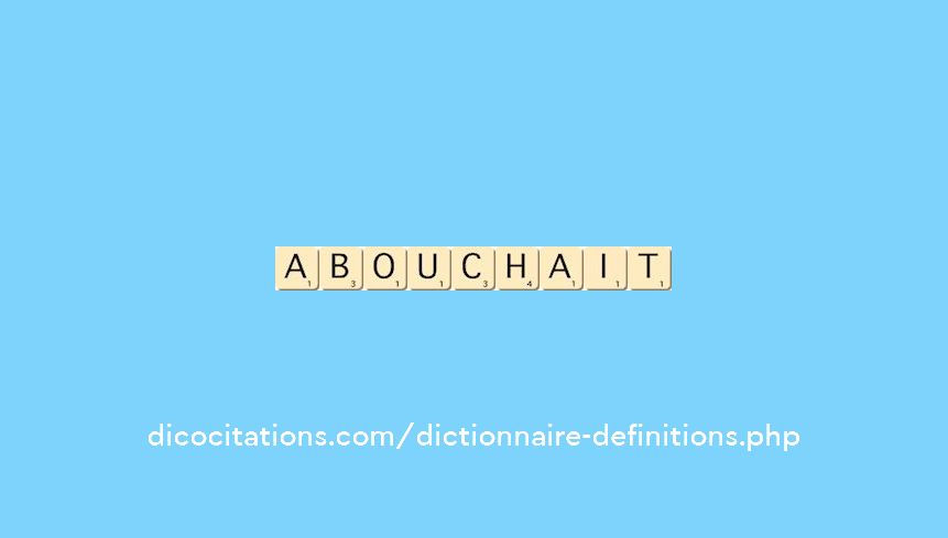 abouchait abouchait