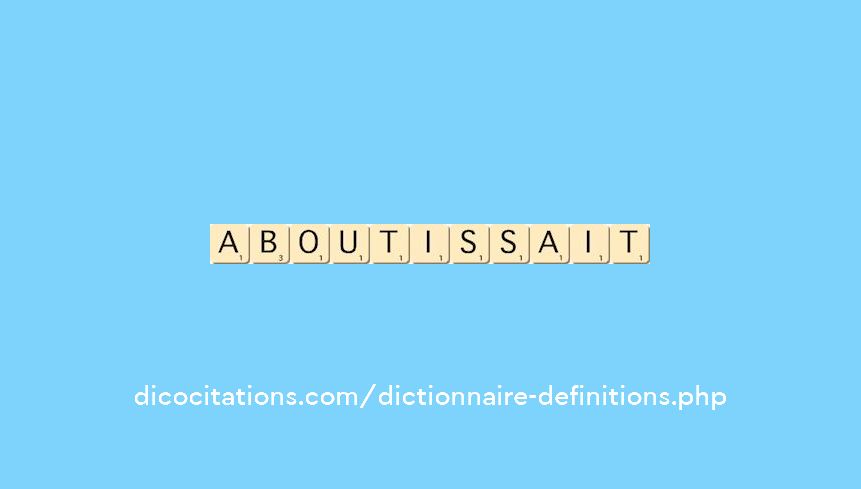 aboutissait aboutissait