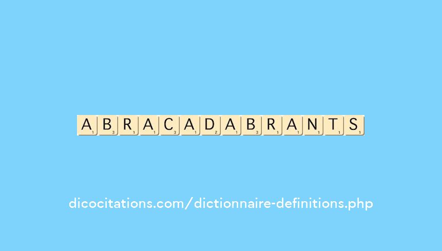 abracadabrants abracadabrants