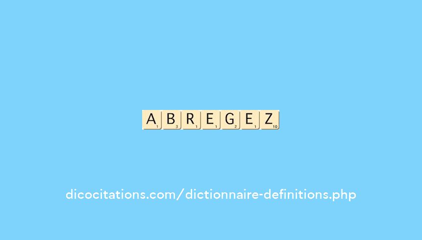 abregez abregez