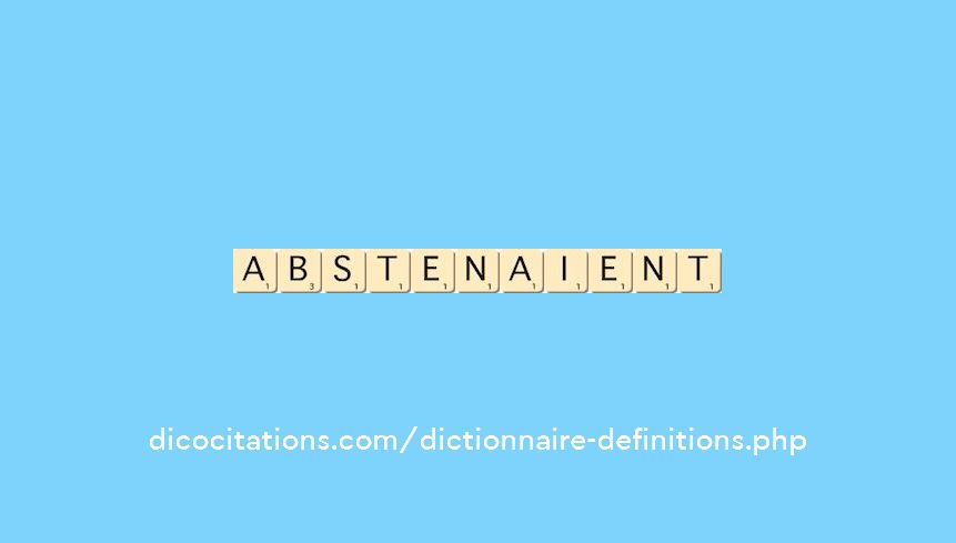 abstenaient abstenaient