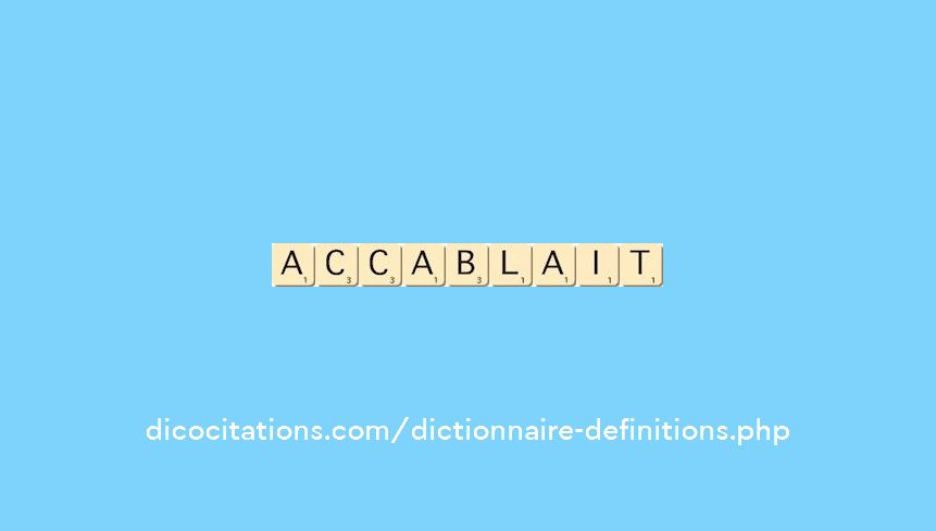 accablait accablait