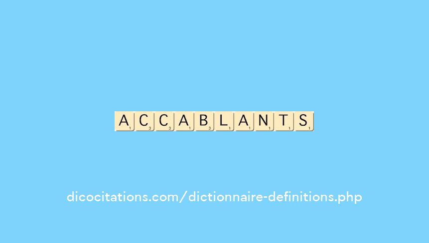 accablants accablants