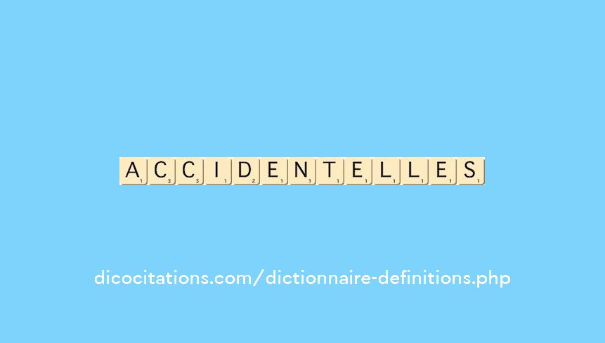 accidentelles accidentelles