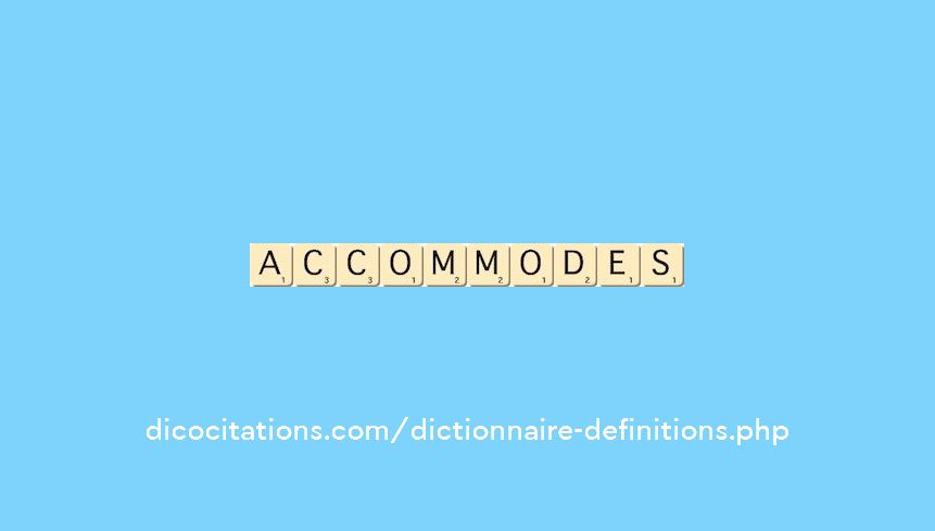 accommodes accommodes