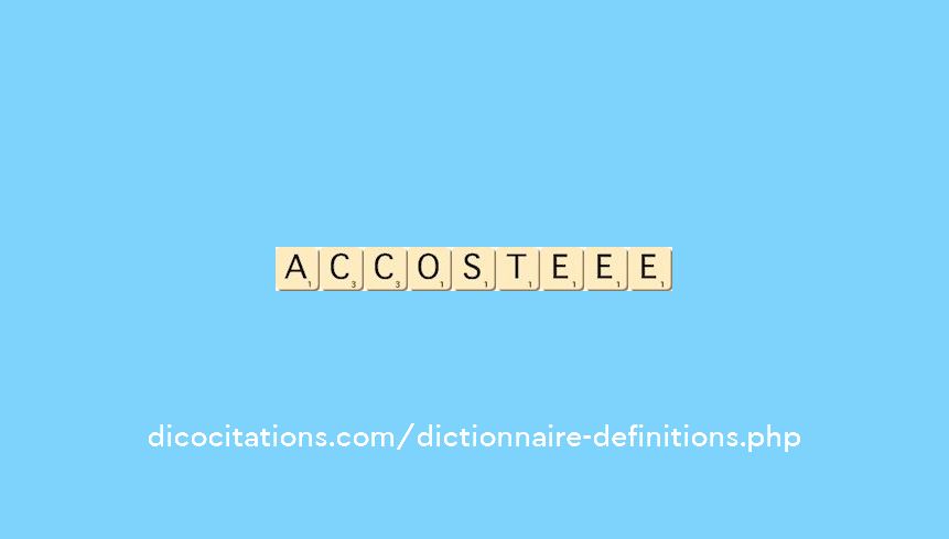 accoste--ee