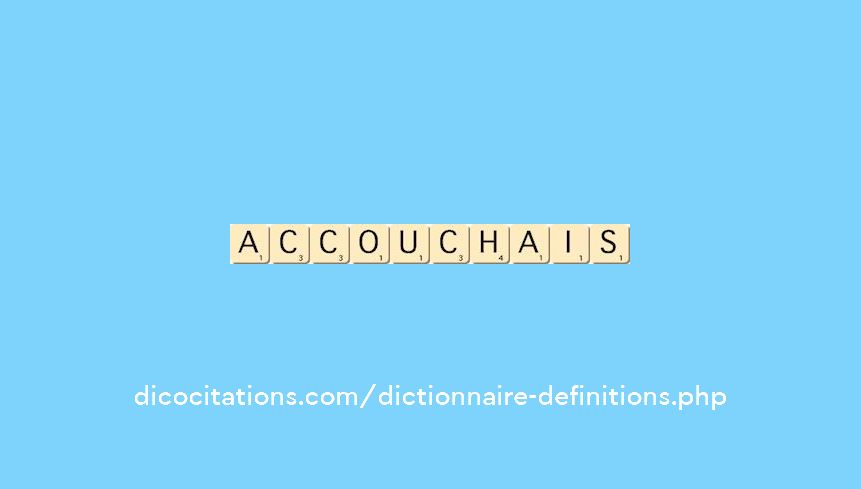 accouchais accouchais