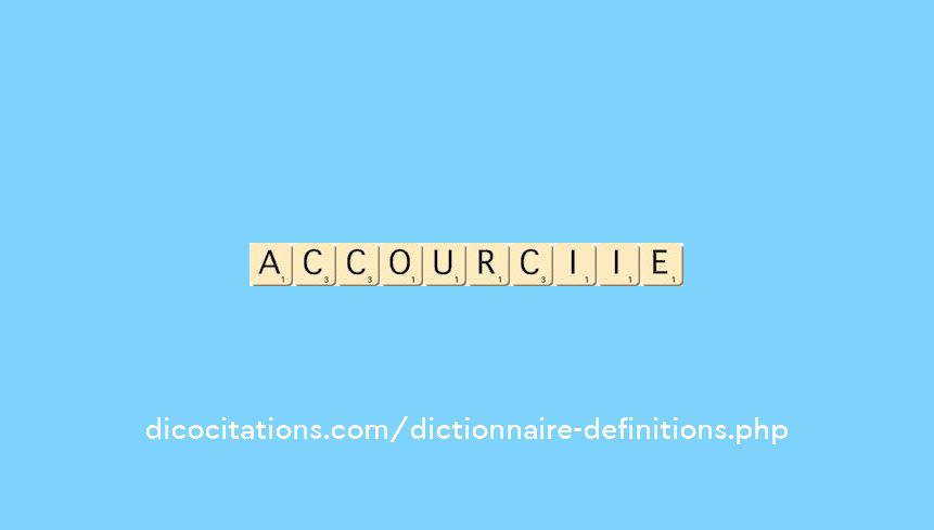 accourci--ie