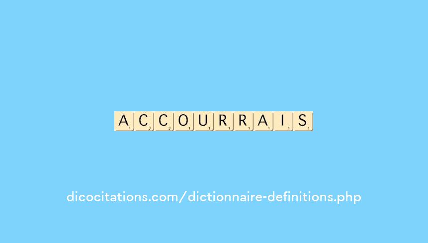 accourrais