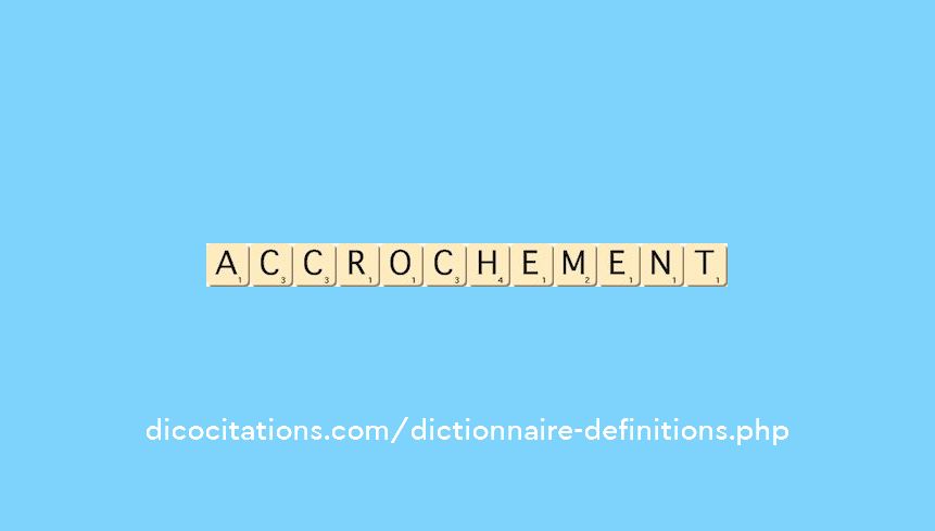 accrochement
