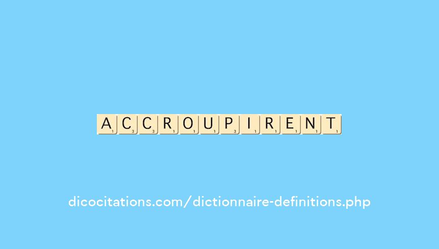 accroupirent accroupirent