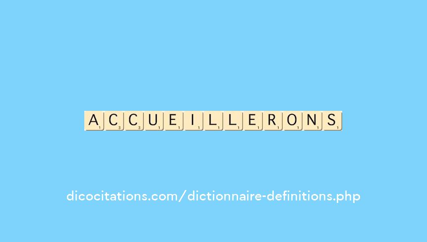 accueillerons