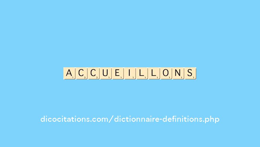 accueillons