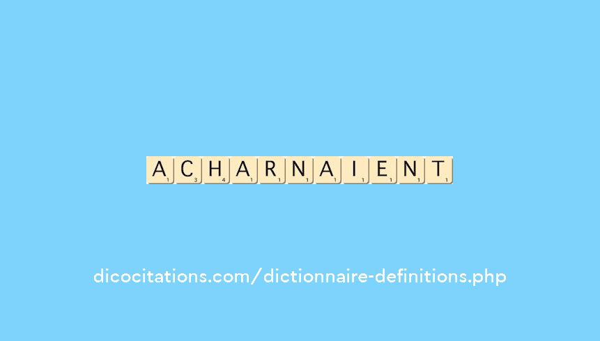 acharnaient