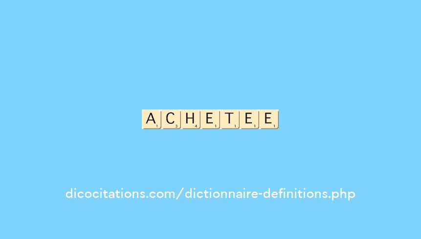 achetee achetee