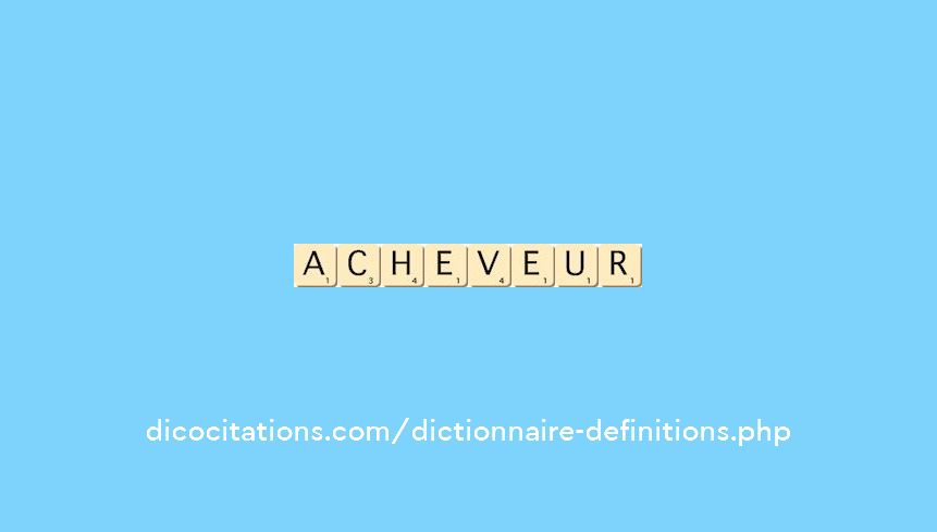 acheveur