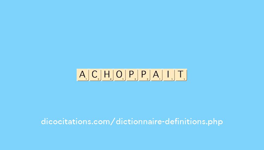 achoppait