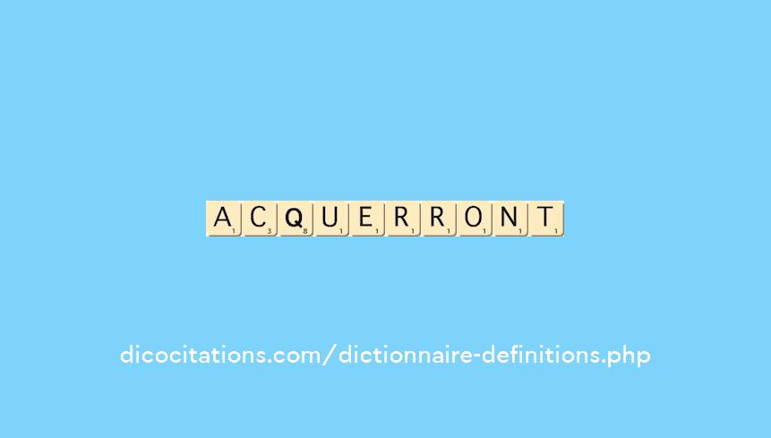 acquerront acquerront