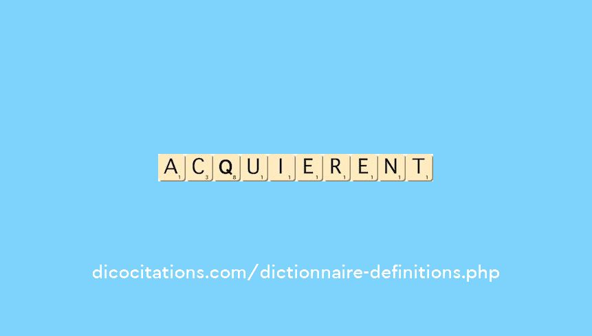 acquierent acquierent
