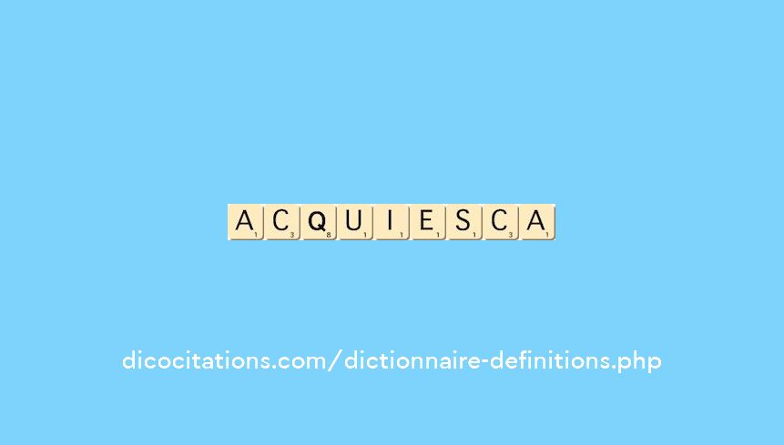 acquiesca acquiesca