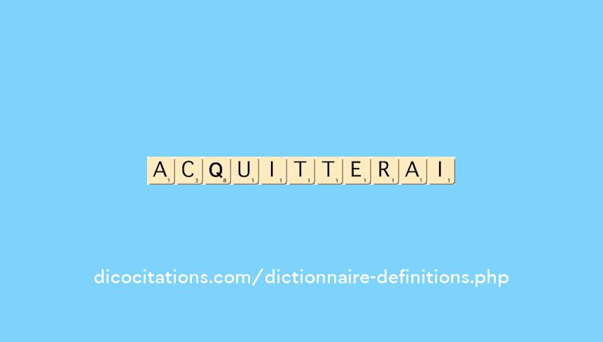 acquitterai acquitterai