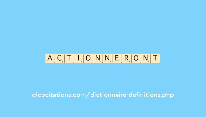 actionneront actionneront