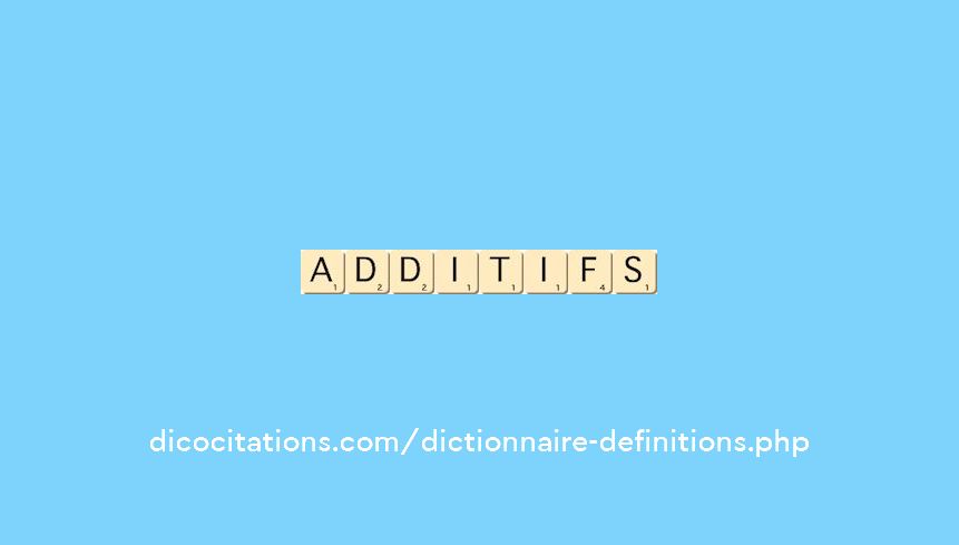 additifs additifs