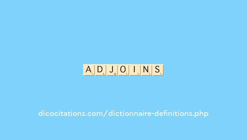 adjoins adjoins