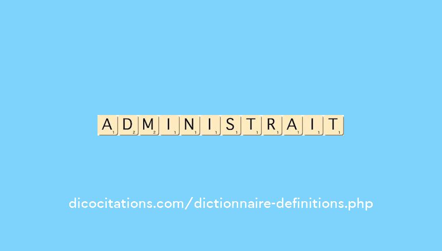 administrait administrait