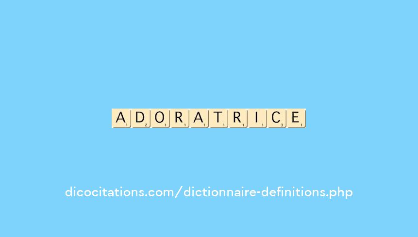 adoratrice adoratrice