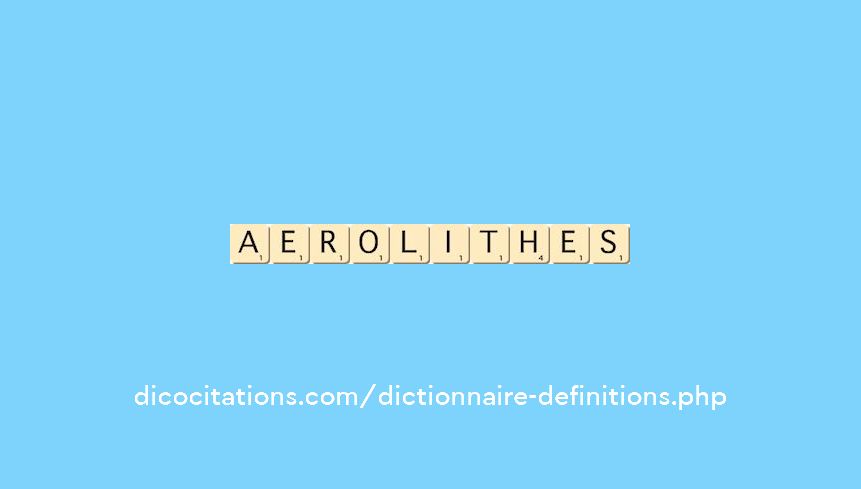 aerolithes aerolithes