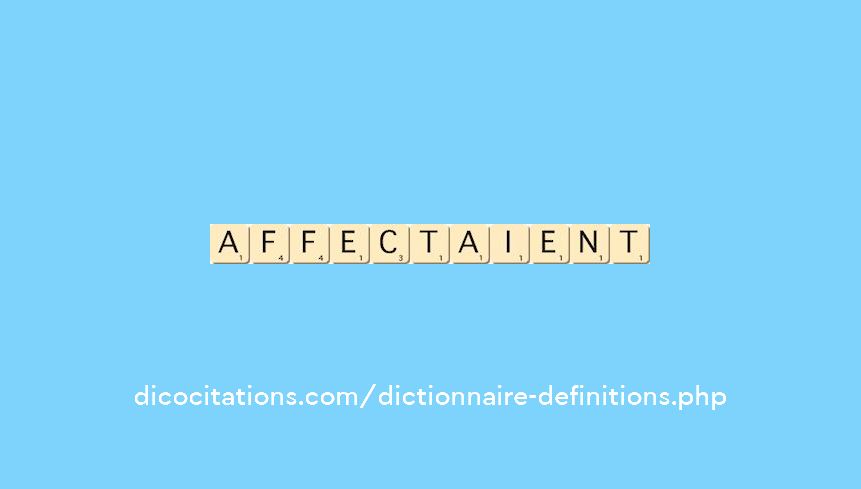 affectaient affectaient