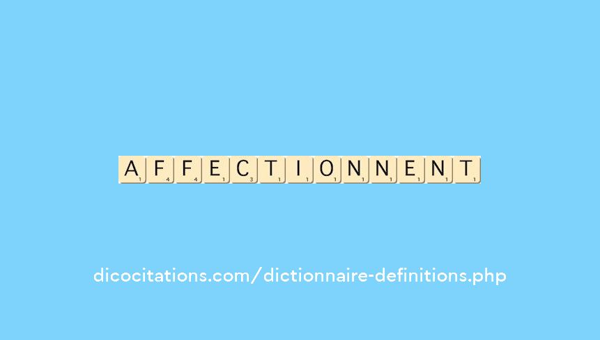 affectionnent affectionnent