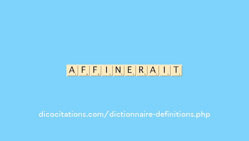 affinerait