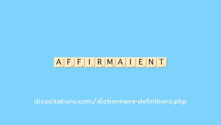 affirmaient