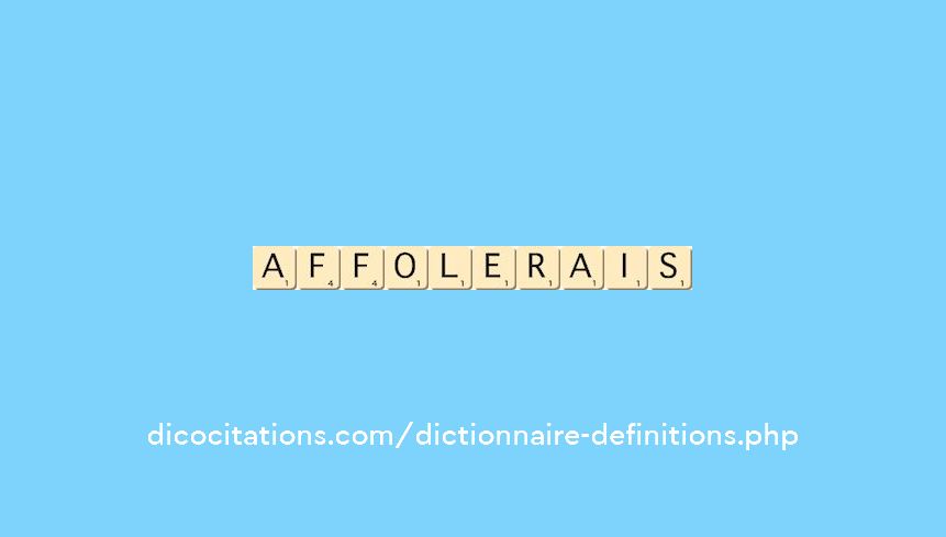 affolerais affolerais