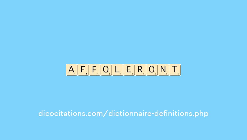 affoleront affoleront