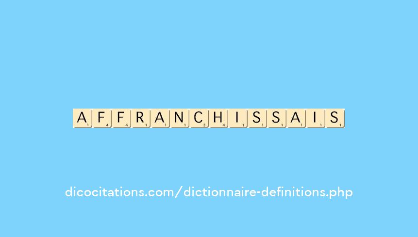 affranchissais affranchissais