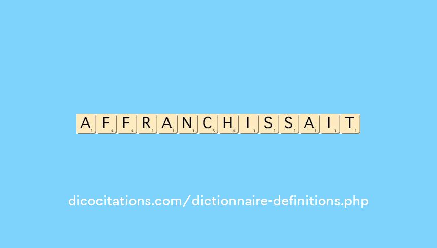 affranchissait