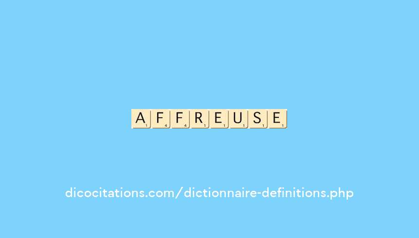 affreuse affreuse