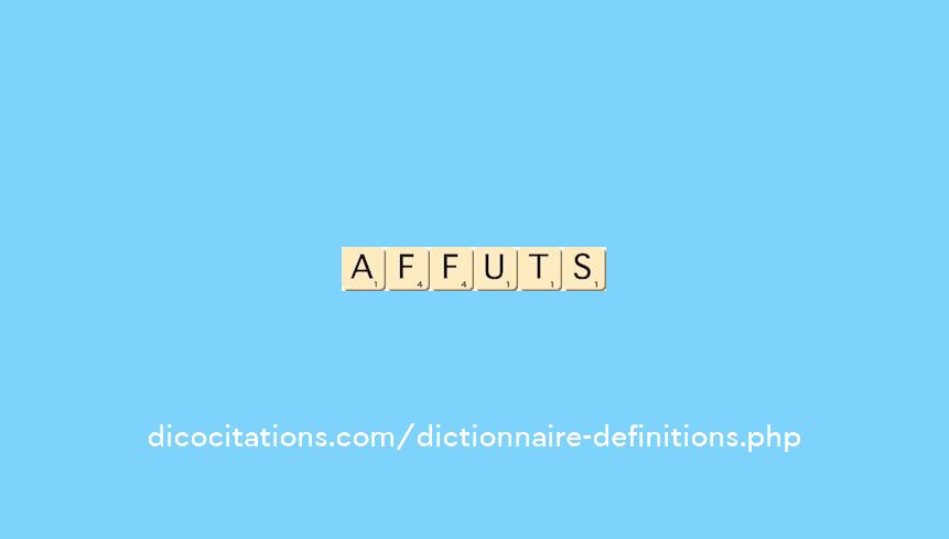 affuts affuts