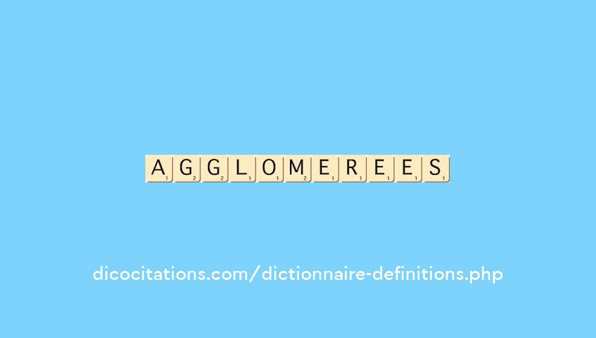 agglomerees agglomerees