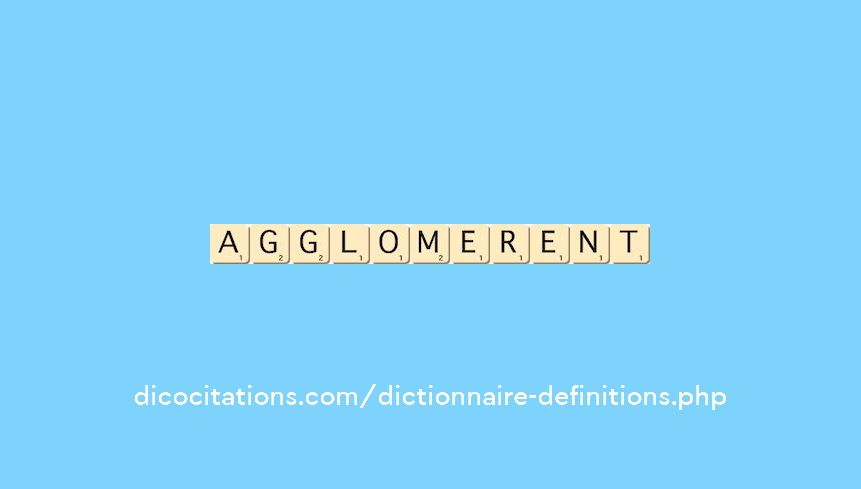 agglomerent agglomerent